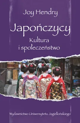 Japończycy Kultura i społeczeństwo - Outlet - Joy Hendry