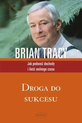 Droga do sukcesu - Outlet - Brian Tracy