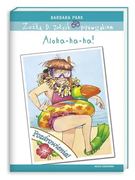 Zuźka D. Zołzik pierwszakiem Aloha-ha-ha! - Outlet - Barbara Park