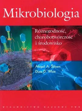 Mikrobiologia Różnorodność, chorobotwórczość i środowisko - Outlet - Salyers Abigail A., Whitt Dixie D.