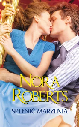 Spełnić marzenia - Outlet - Nora Roberts