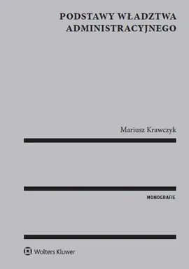 Podstawy władztwa administracyjnego - Mariusz Krawczyk