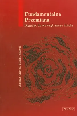 Fundamentalna przemiana - Connirae Andreas, Tamara Andreas