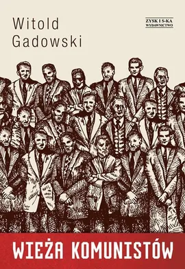 Wieża komunistów - Witold Gadowski