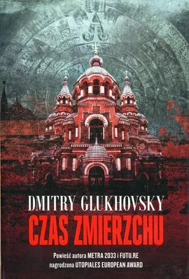 Czas zmierzchu - Dmitry Glukhovsky