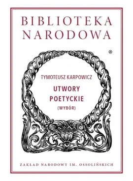 Utwory poetyckie - Tymoteusz Karpowicz