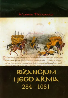 Bizancjum i jego armia 284-1081 - Outlet - Warren Treadgold
