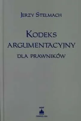 Kodeks argumentacyjny dla prawników - Outlet - Jerzy Stelmach