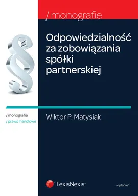 Odpowiedzialność za zobowiązania spółki partnerskiej - Matysiak Wiktor P.