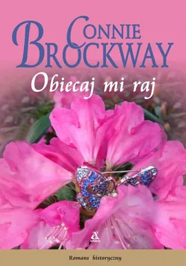 Obiecaj mi raj - Connie Brockway