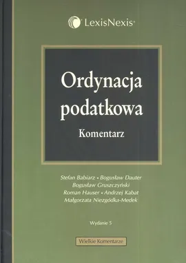 Ordynacja podatkowa Komentarz - Stefan Babiarz, Bogusław Dauter