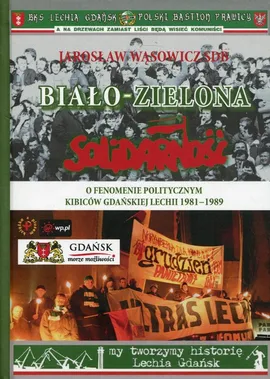 Biało-zielona Solidarność - Jarosław Wąsowicz