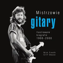Mistrzowie gitary - Outlet - Cliff Douse, Nick Freeth