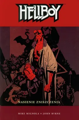 Hellboy Nasienie zniszczenia - John Byrne