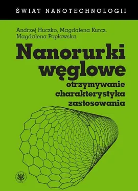 Nanorurki węglowe - Andrzej Huczko, Magdalena Kurcz, Magdalena Popławska