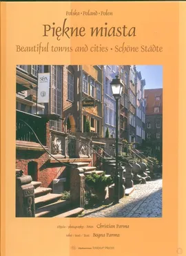 Piękne miasta Beautiful towns and cities Schone Stadte - Bogna Parma, Christian Parma
