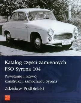 Katalog części zamiennych FSO Syrena 104 - Outlet - Zdzisław Podbielski