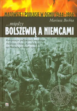 Między Bolszewią a Niemcami - Mariusz Bechta