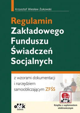 Regulamin Zakładowego Funduszu Świadczeń Socjalnych - Żukowski Krzysztof Wiesław