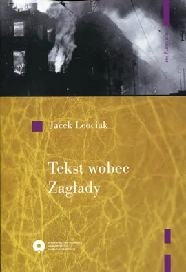 Tekst wobec Zagłady - Jacek Leociak