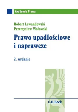 Prawo upadłościowe i naprawcze - Robert Lewandowski, Przemysław Wołowski