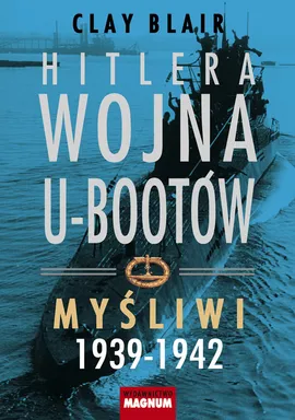 Hitlera wojna U-Bootów - Outlet - Clay Blair