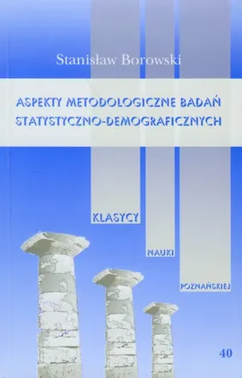 Aspekty metodologiczne badań statystyczno-demograficznych - Stanisław Borowski
