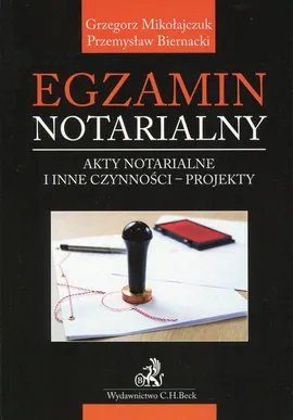 Egzamin notarialny - Przemysław Biernacki, Grzegorz Mikołajczuk