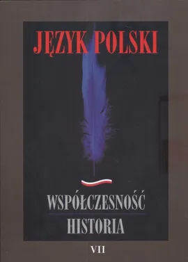 Język polski Współczesność historia Tom 7 - Outlet