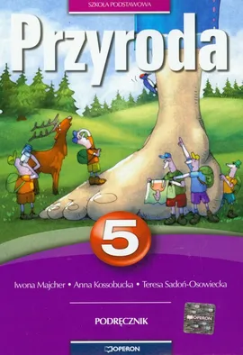 Przyroda 5 Podręcznik - Outlet - Anna Kossobucka, Iwona Majcher, Teresa Sadoń-Osowiecka