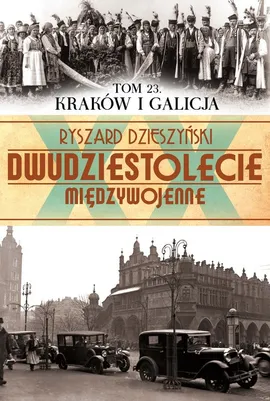 Kraków i Galicja - Ryszard Dzieszyński