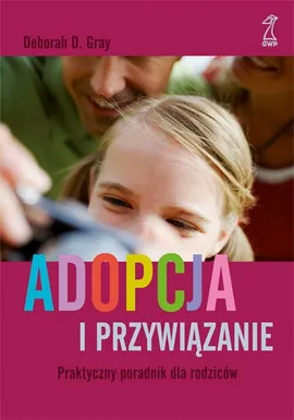 Adopcja i przywiązanie - Outlet - Deborah Grey