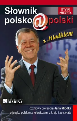 Słownik polsko@polski z Miodkiem - Jan Miodek