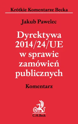 Dyrektywa 2014/24/UE w sprawie zamówień publicznych. Komentarz - Jakub Pawelec