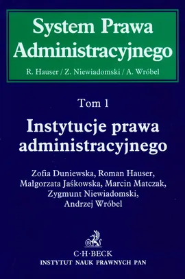 Instytucje prawa administracyjnego Tom 1 - Zofia Duniewska, Roman Hauser, Małgorzata Jaśkowska