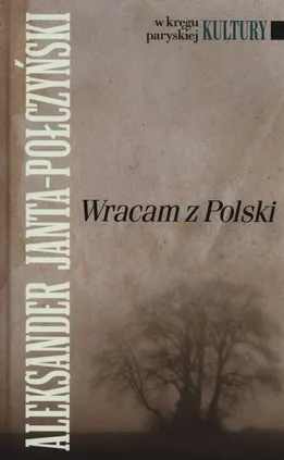 Wracam z Polski - Aleksander Janta-Połczyński