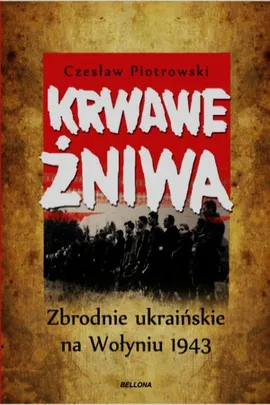Krwawe żniwa - Czesław Piotrowski