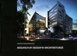 Research by design w architekturze - Antoni Taraszkiewicz