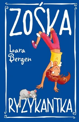 Zośka Ryzykantka - Lara Bergen