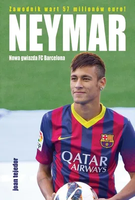Neymar Nowa gwiazda FC Barcelona - Joan Tejedor