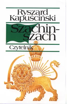 Szachinszach - Outlet - Ryszard Kapuściński
