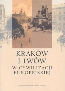 Kraków i Lwów w cywilizacji europejskiej - Outlet