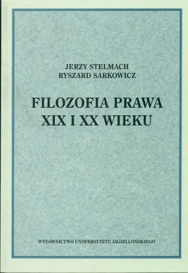 Filozofia prawa XIX i XX wieku - Outlet - Ryszard Sarkowicz, Jerzy Stelmach