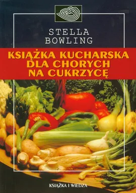 Książka kucharska dla chorych na cukrzycę - Outlet - Stella Bowling