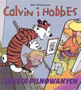 Calvin i Hobbes Zemsta pilnowanych - Bill Watterson