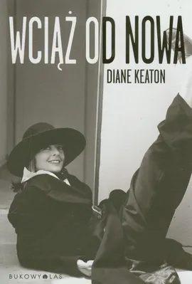 Wciąż od nowa - Diane Keaton