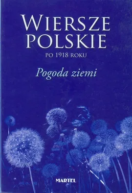 Wiersze polskie po 1918 roku Pogoda ziemi - Outlet - Marcin Sendecki