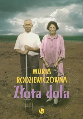 Złota dola - Outlet - Maria Rodziewiczówna