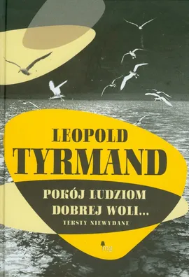 Pokój ludziom dobrej woli - Outlet - Leopold Tyrmand