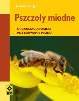 Pszczoły miodne - Armin Spurgin